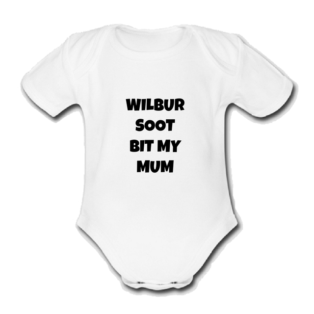 WILBUR SOOT BIT MY MUM Babygrow Baby vest grow bodysuit