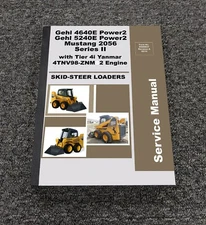 Gehl 4640E 5240E Power2 Skid Steer Loader w 4TNV98-ZNM 2 Engine Service Manual