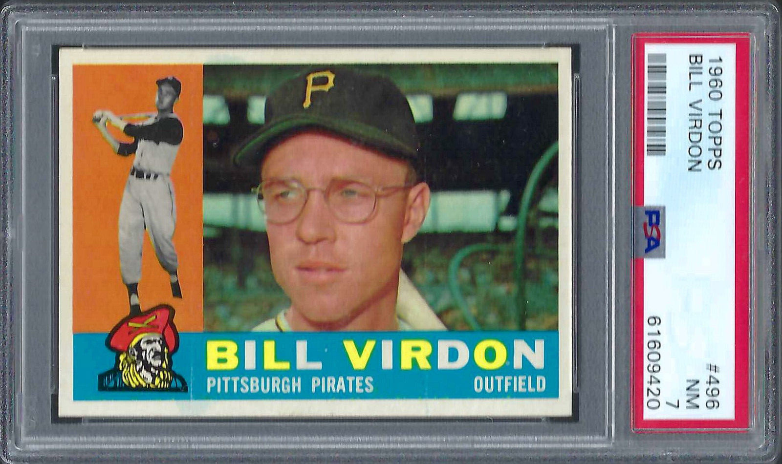 1960 TOPPS #496 BILL VIRDON Pittsburgh Pirates sharp/CENTERED Vry Low Pop PSA 7