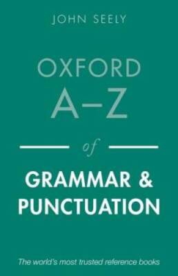 Oxford A-Z of Grammar and Punctuation - Paperback By Seely, John - GOOD