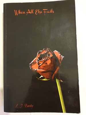 When All Else Fails SIGNIERT von L. J. Burnley (Taschenbuch, 2012) 