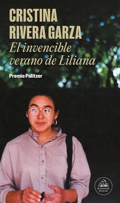 El invencible verano de Liliana | Cristina Rivera Garza | Taschenbuch | Spanisch