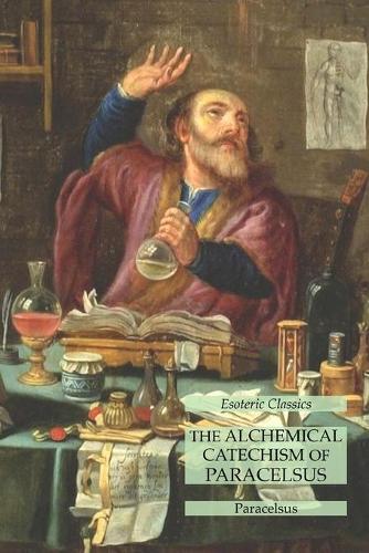 Thumbnail - Paracelsus The Alchemical Catechism Of Paracelsus (taschenbuch) (us