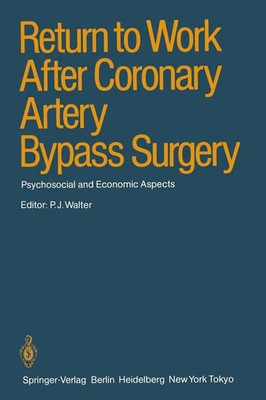 P. J. Walter | Return to Work After Coronary Artery Bypass Surgery | Taschenbuch