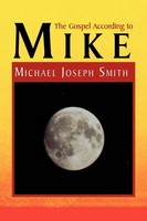 Michael Joseph Smith | The Gospel According To Mike | Taschenbuch | Englisch