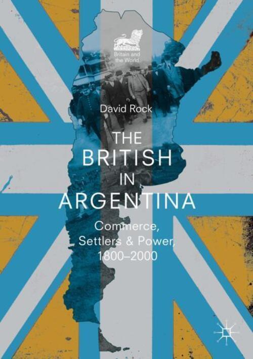 Thumbnail - David Rock | The British In Argentina | Taschenbuch | Englisch (2018)