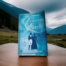 Forever, Lately: A Regency Time Travel Romance Very Good