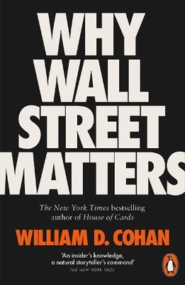 William D. Cohan Why Wall Street Matters (Taschenbuch)
