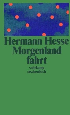 Die Morgenlandfahrt. Eine Erzählung.