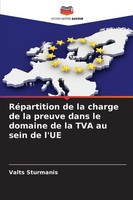 RéPartition De La Charge De La Preuve Dans Le Domaine De La TVA Au Sein De L'ue