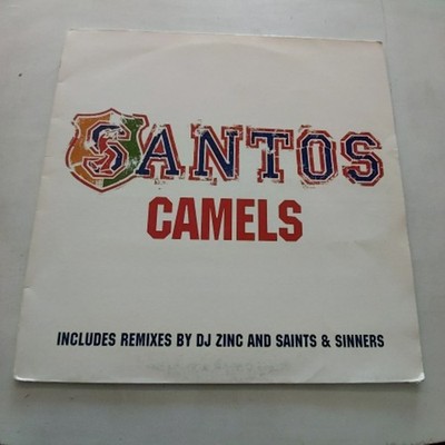 Santos Camels 2000 Vinyl Includes DJ Zinc Remix Saints & Sinners