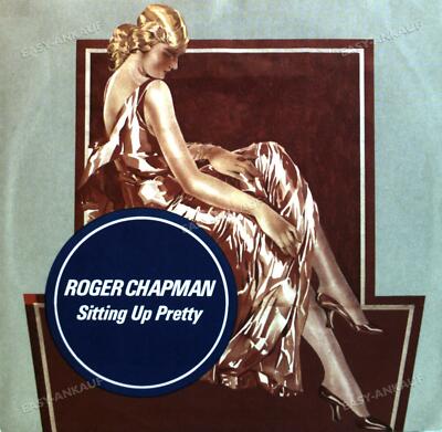 Roger Chapman - Sitting Up Pretty 7in 1984 (VG/VG) .