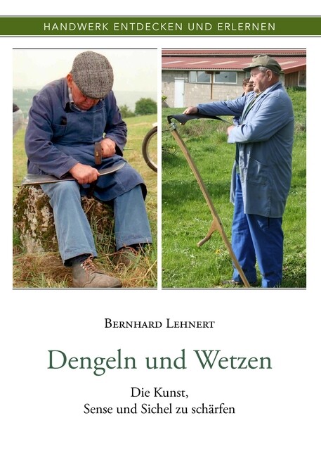 Bernhard Lehnert / Dengeln Und Wetzen9783839192627