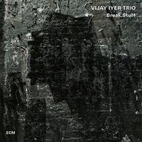 Break Stuff Von Iyer,Vijay Trio | CD | Zustand Neu