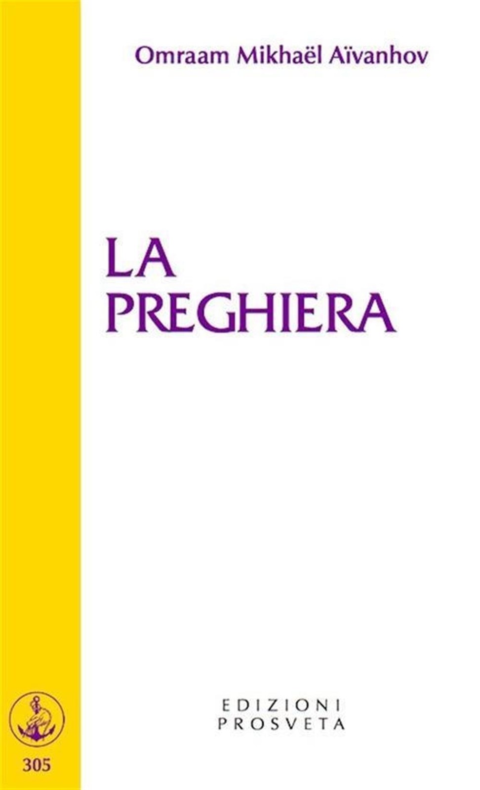 La preghiera - Aïvanhov Omraam Mikhaël
