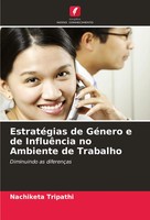 EstratéGias De GéNero E De InfluêNcia No Ambiente De Trabalho Nachiketa Tripathi