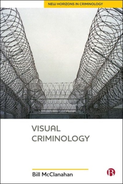 Visual Criminology by Bill McClanahan HARDBACK 9781529207446