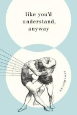 Like Youd Understand, Anyway: Stories - Hardcover By Shepard, Jim - GOOD