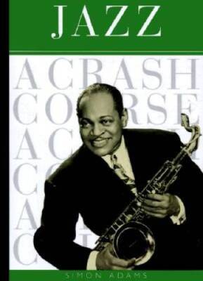 Jazz: A Crash Course (Crash Course (Watson-Guptill)) - Hardcover - VERY GOOD