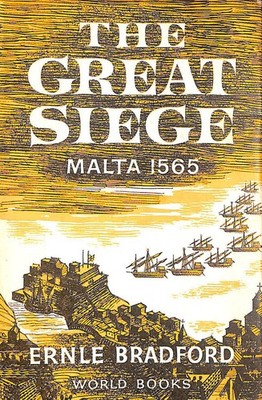 The Great Siege by Ernle Bradford