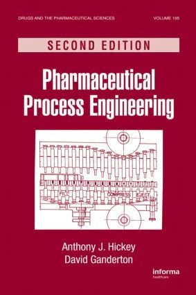 Pharmaceutical Process Engineering - 2nd Edition