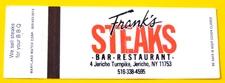 FRANK'S STEAKS BAR-RESTAURANT MATCHBOOK COVER * JERICO, NEW YORK