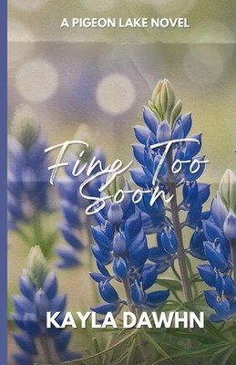Kayla Dawhn | Fine Too Soon | Taschenbuch | Englisch (2025) | Kayla Dawhn
