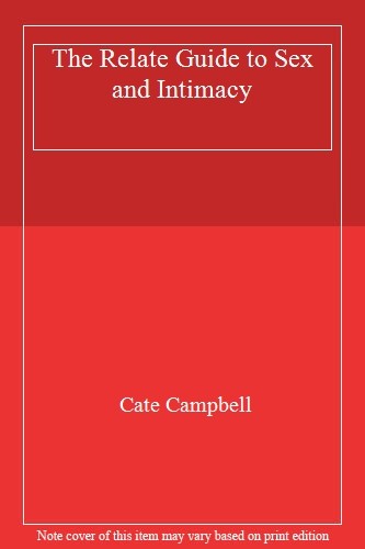 The Relate Guide to s** and Intimacy,Cate Campbell