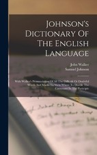 Samuel Johnson John Johnson's Dictionary Of The English L (Hardback) (UK IMPORT)