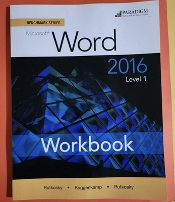 Benchmark Series: Microsoft  Word 2016 Levels 1 : Text Pape
