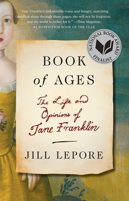Book of Ages | The Life and Opinions of Jane Franklin | Jill Lepore | Englisch