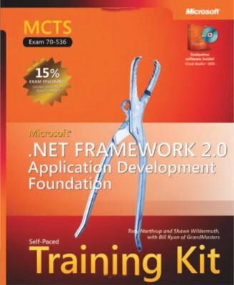 Mcts Self Paced Training Kit: Microsoft .net Framework 2.0 Application Developme