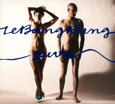 Le Bang Bang Pure (CD)