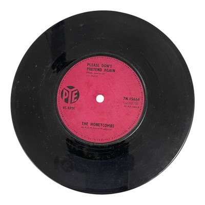 The Honeycombs - Please Don't Pretend Again / Have I The Right? - Pye 7N.15664
