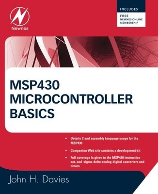MSP430 MICROCONTROLLER BASICS By John H. Davies *Excellent Condition*
