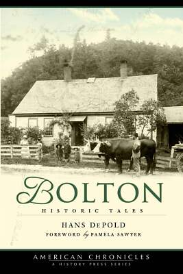 #ad NEW The History Press Bolton CT 9781596295636 American Chronicles Trade Paperba $14.29