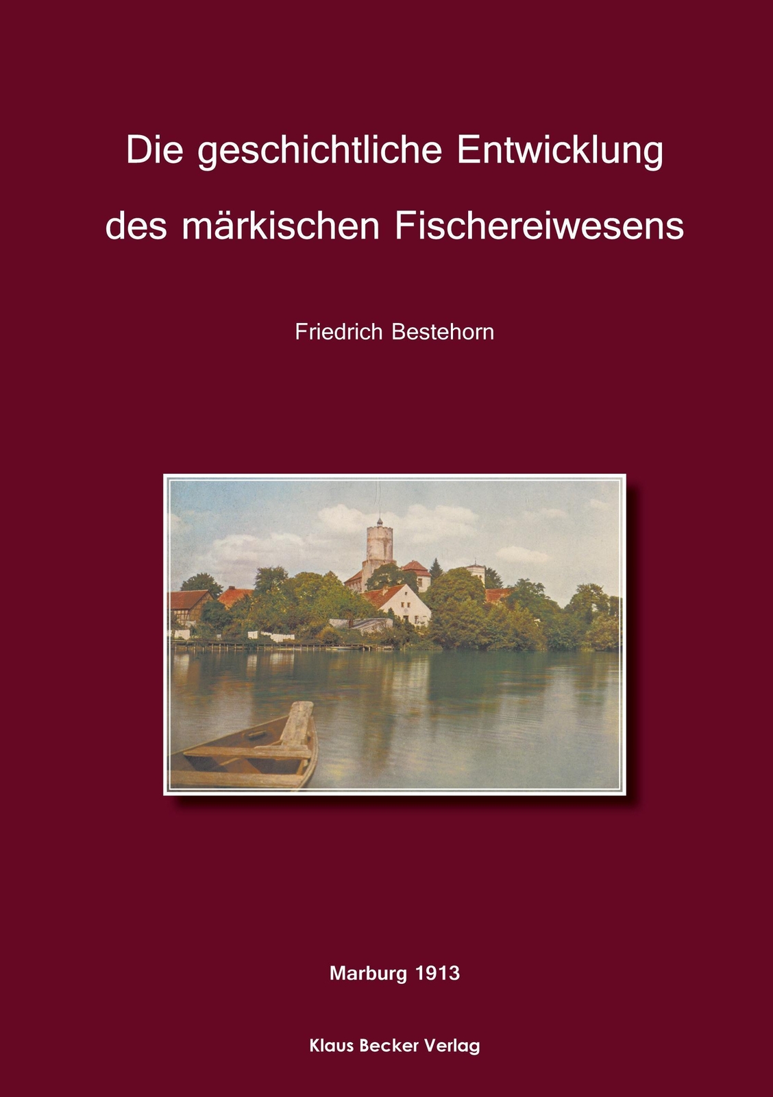 Thumbnail - Friedrich Bestehorn | Die Geschichtliche Entwicklung Des Märkischen...