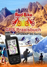 Redbike Nußdorf / GPS Praxisbuch Garmin GPSMAP 66 Serie9783748166672