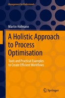 A Holistic Approach To Process Optimisation Martin Hofmann