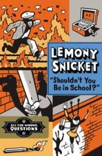 Shouldn't You Be in School? (All the Wrong Questions) - Hardcover - VERY GOOD