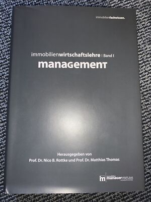 Immobilienwirtschaftslehre. Band 1 Management von Nico B. Rottke und M. Thomas