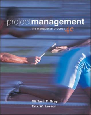 Project Management: The Managerial Process; McGraw-- hardcover, 0073525154, Gray