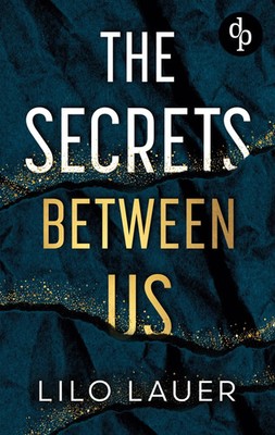 The Secrets Between Us Eine Spicy Enemies to Lovers Romance | Lilo Lauer | Buch