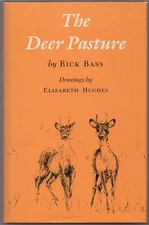 Rick BASS / The Deer Pasture Signed 1st Edition 1985