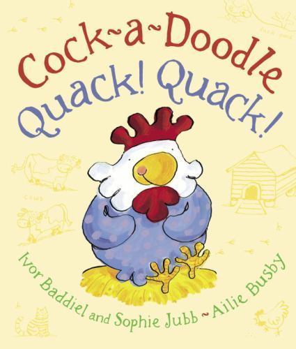 Cock-a-Doodle Quack! Quack! by Sophie Jubb and Ivor Baddiel (2007 ...