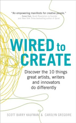 Wired to Create: Discover the 10 things  by Dr Scott Barry Kaufman PAPERBACK