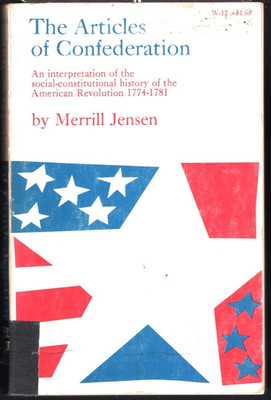 The Articles of Confederation by Merrill Jensen (Ex-Library)