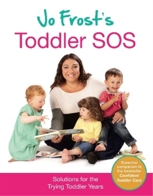 Jo Frost Jo Frost's Toddler SOS (Hardback) (UK IMPORT)