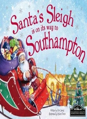 Santa's Sleigh is on its Way to Southampton,Eric James,Robert Du