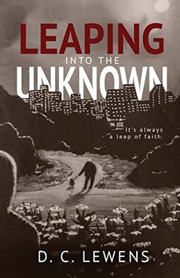 Leaping into the Unknown,D. C. Lewens